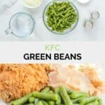 Copycat KFC green beans ingredients and the finished beans on a plate.