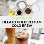 Copycat Starbucks oleato golden foam cold brew ingredients and the finished coffee drink.