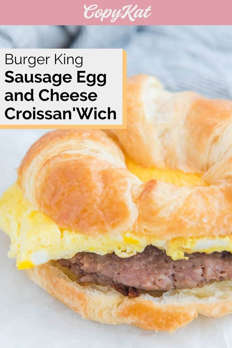 Burger King Sausage, Egg, & Cheese Croissan'Wich Recipe