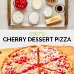 Copycat CiCi's cherry dessert pizza ingredients and the finished pizza.