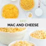 Copycat KFC mac and cheese ingredients and the finished dish in bowls.