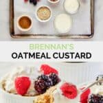 Copycat Brennan's oatmeal custard ingredients and the finished dish.