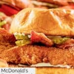 Closeup of a homemade McDonald's bacon ranch McCrispy.