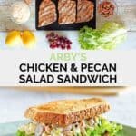 Copycat Arby's grilled chicken and pecan salad ingredients and the finished sandwich.