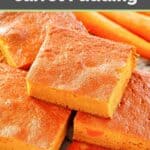 Closeup of carrot pudding slices.