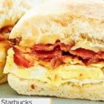 Closeup of a homemade Starbucks bacon gouda breakfast sandwich.