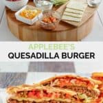 Copycat Applebee's quesadilla burger ingredients and the finished burger.