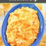 Homemade Frank's Buffalo chicken dip and tortilla chips around it.