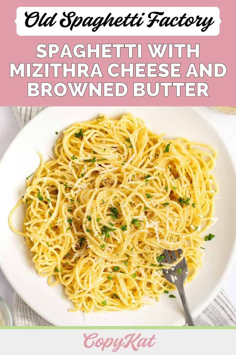 Old Spaghetti Factory Browned Butter and Mizithra Cheese Recipe