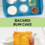 Bacardi rum cake ingredients and a slice of the cake on a plate.