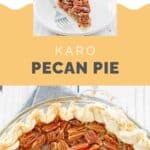 Karo pecan pie and a slice on a plate.