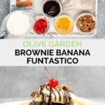 Copycat Olive Garden brownie banana funtastico ingredients and the finished dessert.