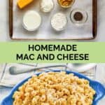 Homemade mac and cheese ingredients and the finished dish.