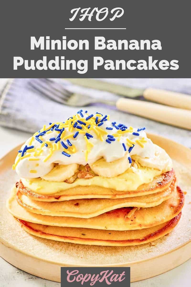 IHOP Minion Banana Pudding Pancakes CopyKat Recipes