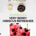 Copycat Starbucks very berry hibiscus refresher ingredients and the finished drink.