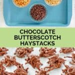 Chocolate butterscotch haystacks ingredients and the finished cookies.