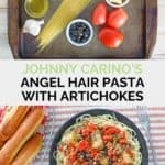 Copycat Johnny Carino's angel hair pasta with artichokes ingredients and the finished dish.