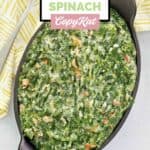 Homemade Lawry's creamed spinach in a cast iron serving dish.