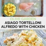 Copycat Olive Garden Asiago Tortelloni Alfredo with grilled chicken ingredients and the finished dish.