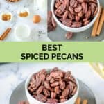 Spiced pecans ingredients and the pecans in a bowl.