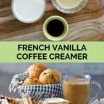 French vanilla coffee creamer ingredients and the creamer in a pitcher next to muffins and a cup of coffee.