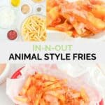 Copycat In-N-Out animal style fries ingredients and the finished dish.