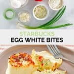 Copycat Starbucks egg white bites ingredients and the finished bites on a plate.