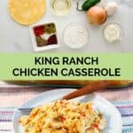King ranch chicken casserole ingredients and a serving on a plate.