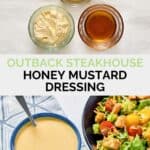 Copycat Outback honey mustard dressing ingredients and a bowl of it by a salad.