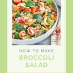 A bowl of homemade broccoli salad.