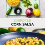Copycat Chipotle corn salsa ingredients and the salsa in a bowl.