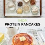 Copycat IHOP protein pancakes ingredients and the pancakes on a plate.