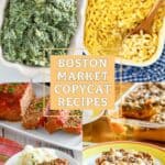 Copycat Boston Market creamed spinach, mac and cheese, meatloaf, and sweet potato casserole.