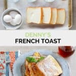 Copycat Denny's French toast ingredients and the finished dish.