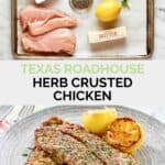 Copycat Texas Roadhouse herb crusted chicken ingredients and the finished dish.