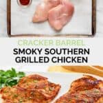 Copycat cracker barrel smoky southern grilled chicken ingredients and the finished dish.