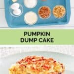 Pumpkin dump cake ingredients and a slice of the cake.