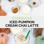 Copycat starbucks iced pumpkin cream chai latte ingredients and the drink.