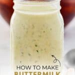 A jar of homemade buttermilk ranch dressing.