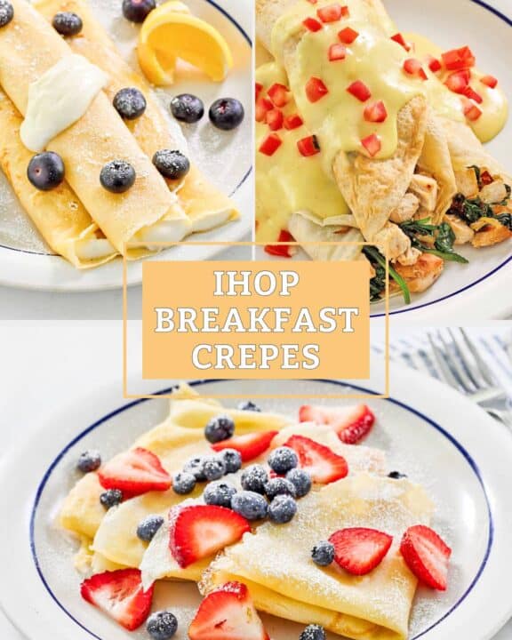 Copycat IHOP lemon ricotta, chicken florentine, and berry crepes on plates.