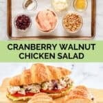 Cranberry walnut chicken salad ingredients and the salad served as a sandwich.