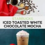 Copycat Starbucks iced toasted white chocolate mocha ingredients and the drink.