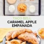 Copycat Taco Bell caramel apple empanada ingredients and the empanadas on a plate.