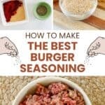 Homemade burger seasoning ingredients, on ground beef, and in a bowl.