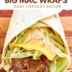 A homemade McDonald's big mac wrap on a wood board.