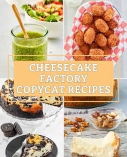 Copycat Cheesecake Factory dressing, potato tots, oreo cheesecake, and original cheesecake.