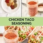 Homemade chicken taco seasoning ingredients, the mix, and chicken tacos.