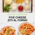 Copycat Olive Garden five cheese ziti al forno ingredients and the pasta on two plates.