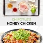 Copycat Chipotle honey chicken ingredients and the chicken in a rice bowl.