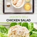 Copycat Jason's Deli chicken salad ingredients and a serving of it on lettuce.
